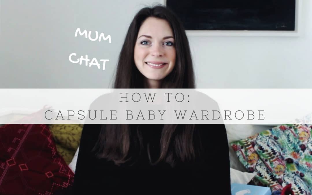 Mum Chat-How to Build a Capsule Wardrobe for Baby