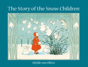 story of snow children Sibylle Von Olfers
